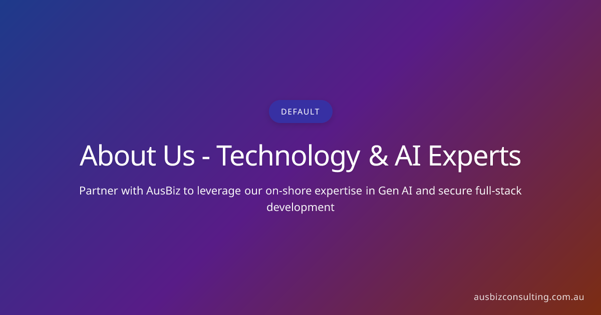 About Us - Technology & AI Experts | AusBiz Consulting
